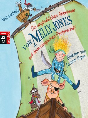 cover image of Die unglaublichen Abenteuer von Melly Jones auf dem magischen Piratenschiff